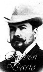 Rub&eacute;n Dar&iacute;o, 1867-1916